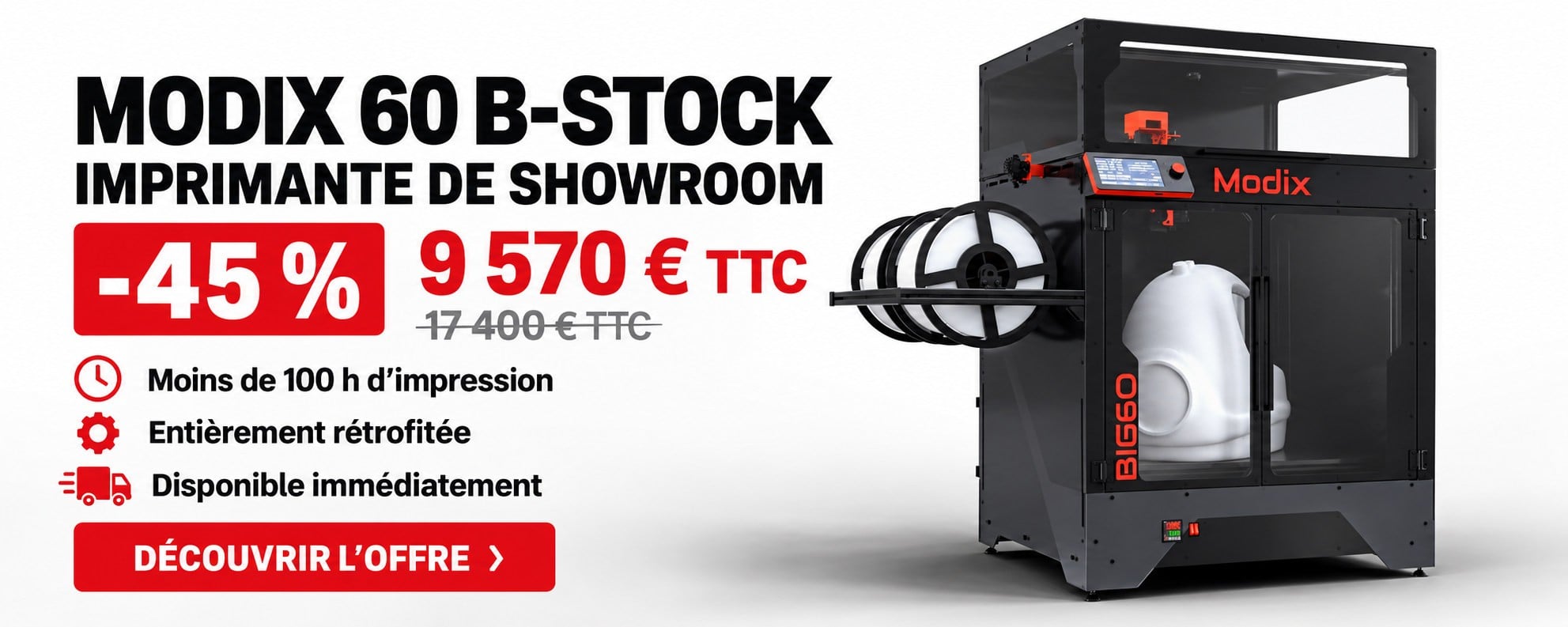 Imprimante 3D Modix 60 B-Stock de showroom : 9 570 € TTC, remise de 45 %, moins de 100 h d’impression. Entièrement rétrofitée et disponible immédiatement chez Grossiste3D.